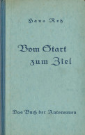 Vom Start Zum Ziel, Das Buch Der Autorennen, Hans Reh 1940, 142 Seiten - Andere & Zonder Classificatie