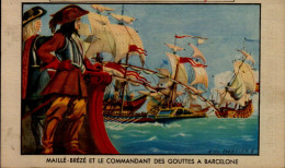 CHROMO...histoire De La Marine Francaise..MAILLE BREZE ET LE COMMANDANT DES GOUTTES A BARCELONE PAR LION NOIR - Artis Historia