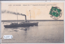 LE HAVRE- DEPART DE L AUGUSTIN-NORMAND POUR TROUVILLE - Hafen