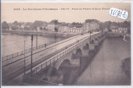 GRAY- PONT DE PIERRE ET QUAI VILLENEUVE - Gray