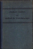 Der Ausdruck Der Gemütsbewegungen Bei Dem Menschen Und Den Tieren Von Charles Darwin, 1908, Stuttgart 318SP - Livres Anciens