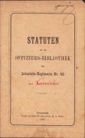 Statuten Für Die Offiziers-Bibliotek Des Infanterie-Regiments Nr. 43 Karansebes 1887 C1061 - Alte Bücher