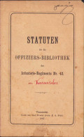 Statuten Für Die Offiziers-Bibliotek Des Infanterie-Regiments Nr. 43 Karansebes 1887 C1061 - Libros Antiguos Y De Colección