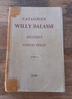 Catalogue WILLY BALASSE Tome I, II Et III Complet (Premier Ouvrage Abimé Légèrement) Rare. Belgique / Congo Belge(1949) - Philately And Postal History