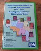 Littérature - Catalogue Spécialisé Des Oblitérations Belges / Gespecialiseerde Catalogus Van Belgische Afstempelingen - Stempel