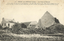 8422 - CPA Tornade Dévastatrice Le 29 Juillet 1911 à Creusy Près Chevilly - A La Ferme De Chameule - Catastrophes
