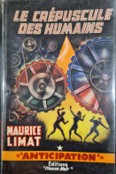 Le Crepuscule Des Humains Maurice Limat EO +++TRES BON ETAT+++ - Fleuve Noir