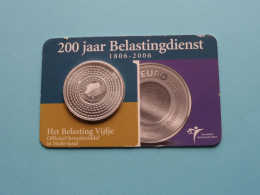 200 Jaar BELASTINGDIENST Vijfje > Officiële Herdenkingsmunt 2006 - 5 Euro ( Zie / Voir / See > DETAIL > SCANS ) ! - Paises Bajos