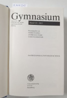 (Band 122 Jahresausgabe) Gymnasium - Zeitschrift Für Kultur Der Antike Und Humanistische Bildung : - Other & Unclassified