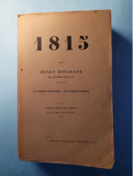 NAPOLEON 1815 Henry HOUSSAYE Librairie PERRIN 1918 (3 Photos) Voir Description - Geschiedenis