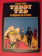 BD Teddy Ted. La Diligence De La Haine. Lecureux Forton. éditions Du Fromage 1979. - Autres & Non Classés