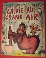 BD La Vie Au Grand Air. Reiser. éditions Albin Michel 1982. - Reiser