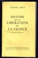 Histoire De La Libération De La France - Juin 1944 - Mai 1945 - 1959 - 780 Pages 22 X 13,5 Cm - Guerra 1939-45