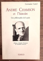 Andre Chamson Et L'histoire. Une Philosophie De La Paix Par G. Castel (1980) - Psychology/Philosophy