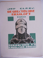 DE GEESTELIJKE BRUILOFT - Roman Door Jef Claes 1929 Brugge Excelsior - Literature