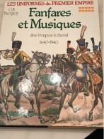 Les Uniformes Du 1er EMPIRE Du Cdt BUCQUOY FANFARES Et MUSIQUE - Geschiedenis