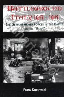Kurowski - Battleground Italy 1943 - 1945  Battle For The Boot - Ed. 2003 - Autres & Non Classés