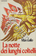 M. Gallo - La Notte Dei Lunghi Coltelli - Ed. 1978 Euroclub - Andere & Zonder Classificatie