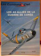 LES COMBATS DU CIEL - LES AS ALLIES DE LA GUERRE DE COREE  - BELLE ETAT - 64 PAGES     2 IMAGES - Flugzeuge