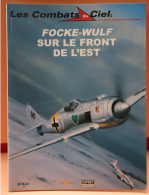 LES COMBATS DU CIEL - FOCKE WULF SUR LE FRONT DE L'EST    - BELLE ETAT - 64 PAGES     2 IMAGES - Avión