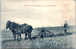 AGRICULTURE - Vie Au Champ - Le Laboureur. - Autres & Non Classés