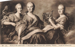 FRANCE - L L - Ecote De Drouais - Mesdames, Filles De Louis XV, Adélaîde, Victoire - Carte Postale Ancienne - Versailles