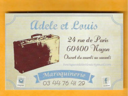 Carte De Visite MAROQUINERIE - ADELE Et LOUIS - 60400 NOYON - Carte Blanche Au Verso - - Otros & Sin Clasificación