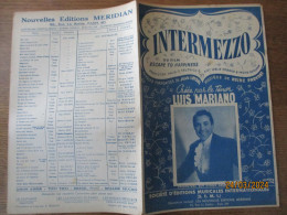 INTERMEZZO CREEE PAR LE TENOR LUIS MARIANO PAROLES FRANCAISES DE JEAN LOYSEL PAROLES ANGLAISES DE ROBERT HENNING MUSIQUE - Spartiti