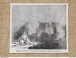 In Sud America O Sudamerica Nel 1909 Veduta Del Cratere Del Vulcano - Non Classificati