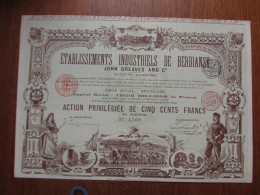 RUSSIE - BRUXELLES 1912 - ETS. INDUSTRIELS DE BERDIANSK: JOHN GREAVES - ACTION PRIVILEGIEE 500 FRS - IMPRIMERIE RICHARD - Andere & Zonder Classificatie