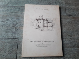 Les Dessins D'Yves Marie Ou Les Gentilhommières Disparues DE MALLERAY 1979 Numéroté Touraine - Centre - Val De Loire