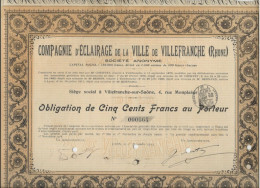 COMPAGNIE D'ECLAIRAGE DE LA VILLE DE VILLEFRANCHE -RHONE - OBLIIGATION DE CINQ CENT FRANCS -ANNEE 1913 - Elektriciteit En Gas