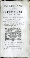 Catechismo O Sia Istruzione Di Monsignore Jacopo Benigno Bossuet - 1734 - Altri & Non Classificati