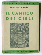 Roberto Mandel - Il Cantico Dei Cieli - Ed. 1943 - Autografo Autore - Autres & Non Classés