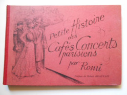 Petite Histoire Des Cafès Concerts Parisiens Par ROMI Préface De Robert Beauvais - Altri & Non Classificati