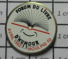 710G Pin's Pins / Beau Et Rare / MEDIAS / MOULINS 1992 FORUM DU LIVRE D'HUMOUR - Médias