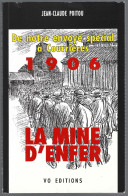 Livre La Mine D'enfer  De Notre Envoye Special A Courrieres - 1906 - Par Jean Claude Poitou  - Pas De Calais 62 - Histoire