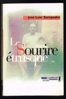 Le Sourire étrusque - José Luis Sampedro - 1999 - 320 Pages 19 X 12,5 Cm - Románticas
