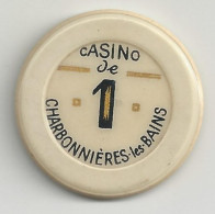 Jeton - Casino De CHARBONNIERES - 1 Franc - TB/ TTB - Casino