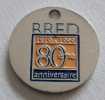 JETON DE CADDIE BRED BANQUE REGIONALE D ESCOMPTE ET DE DEPOTS  NEUF 1919 - 1999 80 ème Anniversaire - Einkaufswagen-Chips (EKW)