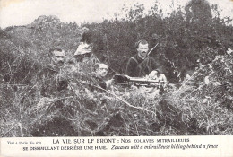 MILITARIA - La Vie Sur Le Front - Nos Zouaves Mitrailleurs Se Dissimulant - Guerre 1914 - 1915 -  Carte Postale Ancienne - Weltkrieg 1914-18