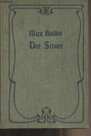 Der Strom - Drama In Drei Aufzügen - Halbe Max - 1904 - Andere & Zonder Classificatie