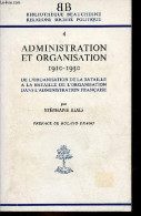 Administration Et Organisation 1910-1930 De L'organisation De La Bataille à La Bataille De L'organisation Dans L'adminis - Recht