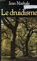 Le Druidisme - Traditions Et Dieux Des Celtes - Collection " Bibliothèque Historique ". - Markale Jean - 1985 - Religion