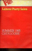 Labour Party Sales Summer 1985 Catalogue. - Collectif - 1985 - Autres & Non Classés