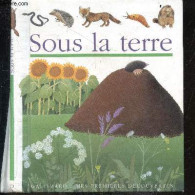 Sous La Terre - Mes Premieres Découvertes N°10 - Danièle Bour, Pascale De Bourgoing - 1990 - Altri & Non Classificati