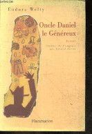 Oncle Daniel Le Généreux - Roman - Eudora Welty - Petiot Gerard - 1997 - Andere & Zonder Classificatie