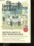 DE LAGE LANDEN - N°1 Februari / 2023 - Nederlands Is Een Werkwoord Waarom Het Debat Over Onze Taal Nooit Stilvalt- Vl Nl - Otros & Sin Clasificación