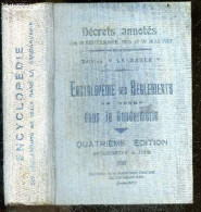 Encyclopedie Des Reglements En Usage Dans La Gendarmerie - 4e Edition Entierement A Jour - Decrets Annotes Des 10 Septem - Recht
