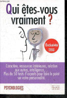 Qui êtes-vous Vraiment ? - Caractere, Ressources Interieures, Relation Aux Autres, Intelligence ... Plus De 50 Tests D'e - Psychologie/Philosophie